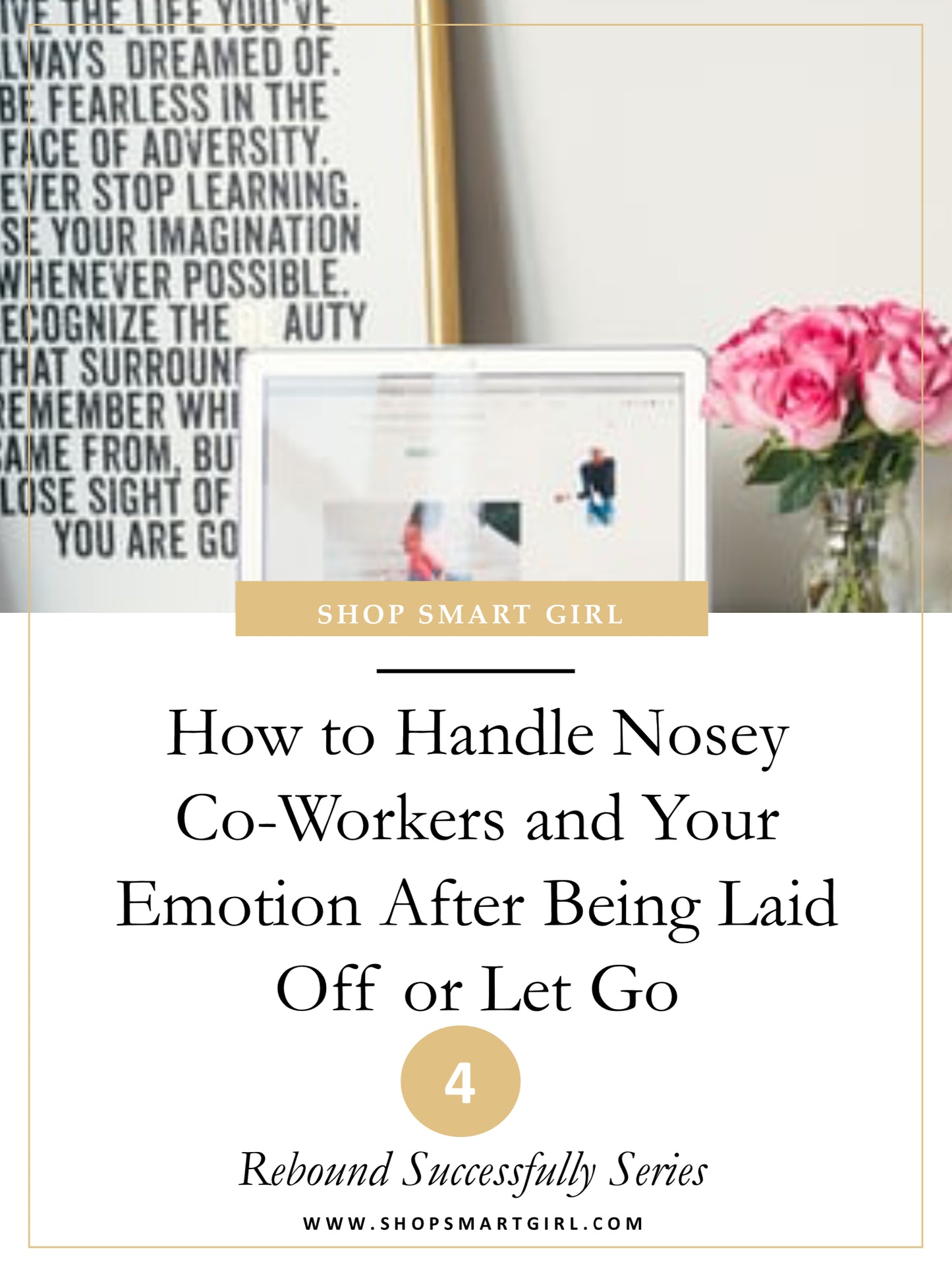 How to Handle Nosey Co-Workers and Your Emotion After Being Laid Off or Let Go - STEP UP Guidebook + Exercises
