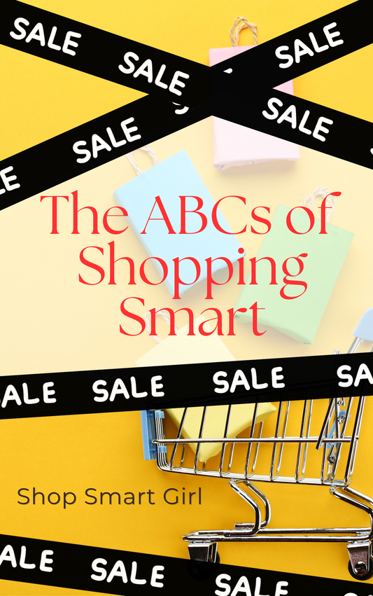 The ABCs of Shopping Smart: Build the wardrobe you want--smarter!