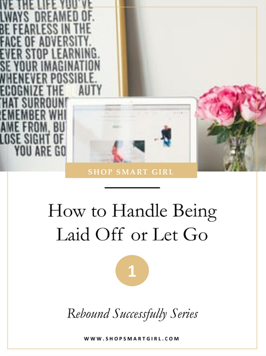 How to Handle Being Laid Off or Let Go - STEP UP Guidebook + Exercise
