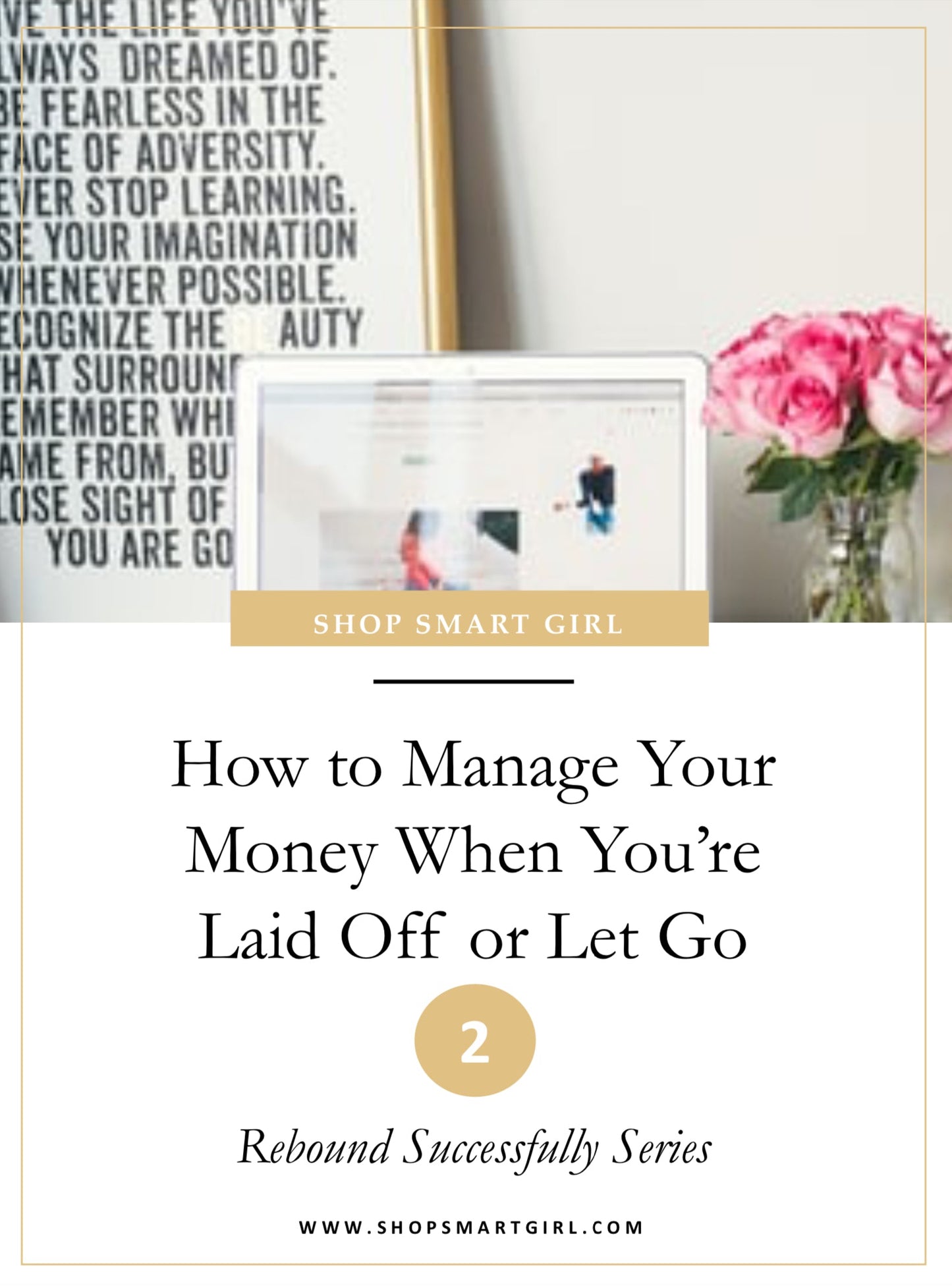 How to Manage Your Money When You’re Laid Off or Let Go - STEP UP Guidebook + Exercises