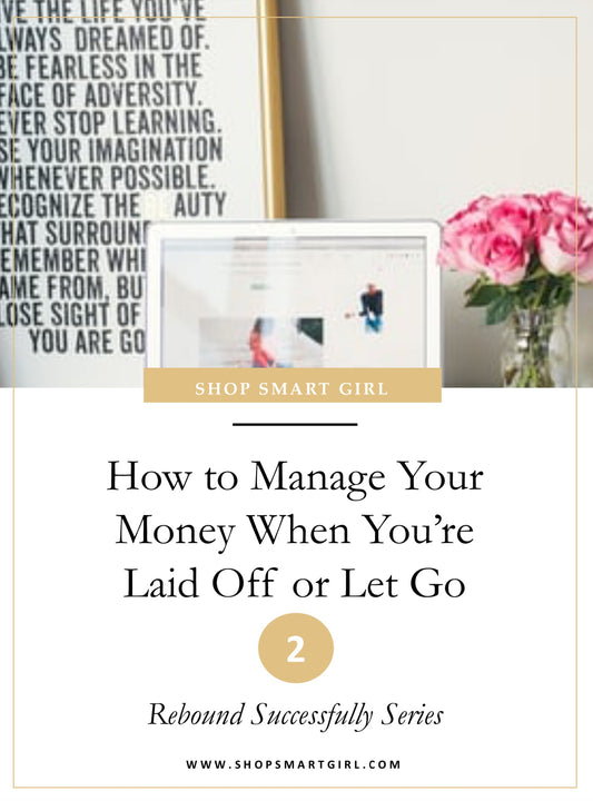 How to Manage Your Money When You’re Laid Off or Let Go - STEP UP Guidebook + Exercises
