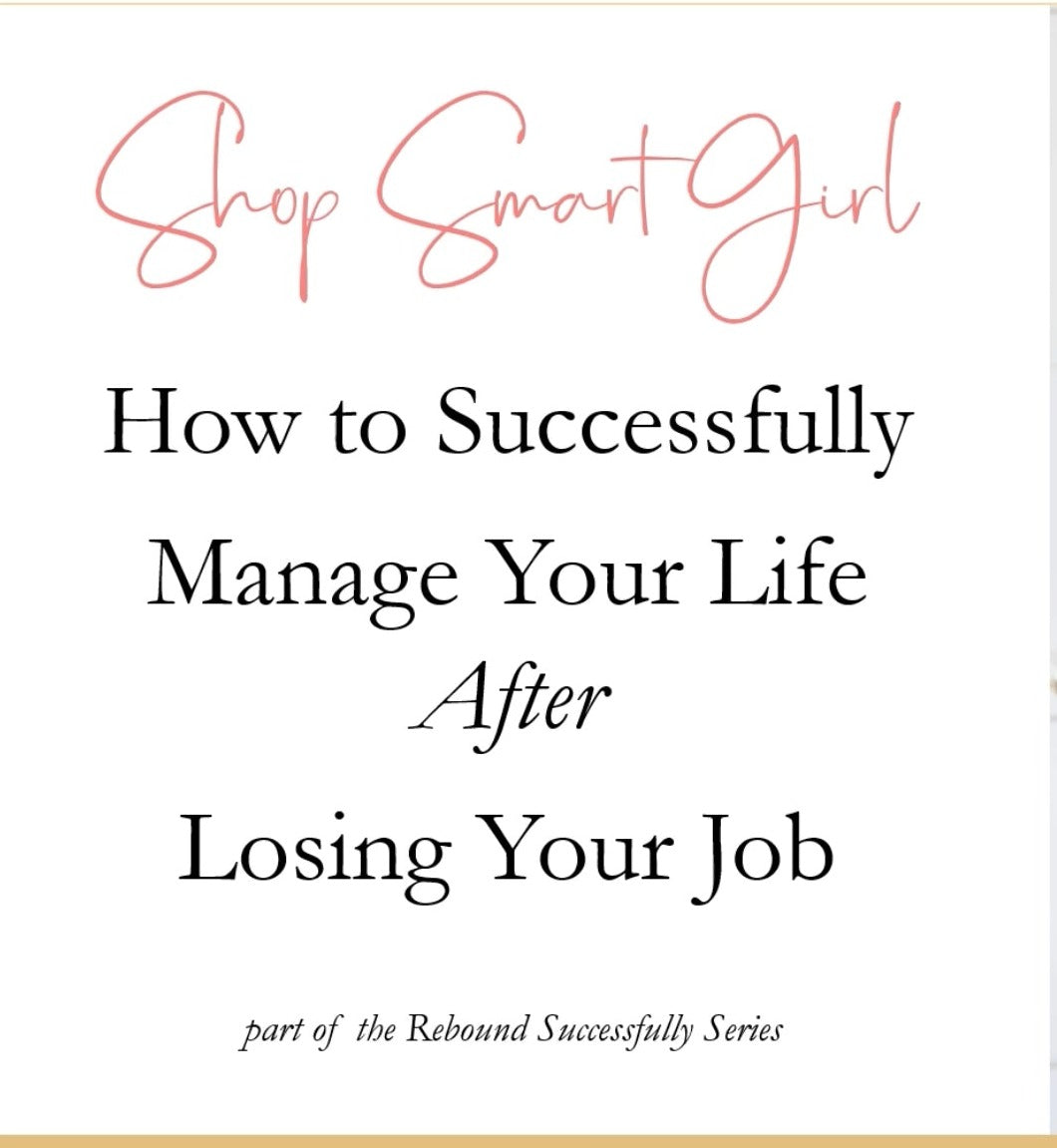 How to Successfully Manage Your Life After Losing Your Job